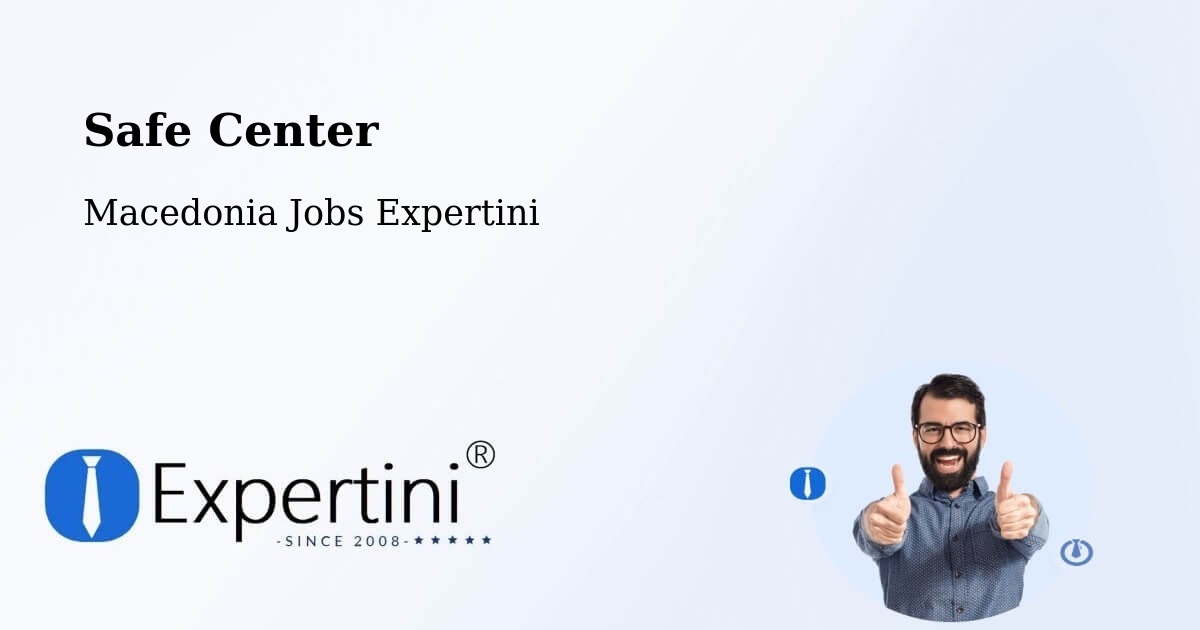 Safety Center – Vrutok - Macedonia Jobs Expertini